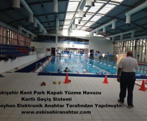 Eskişehir Kent Park Kapalı Yüzme Havuzu Kartlı Geçiş Sistemi